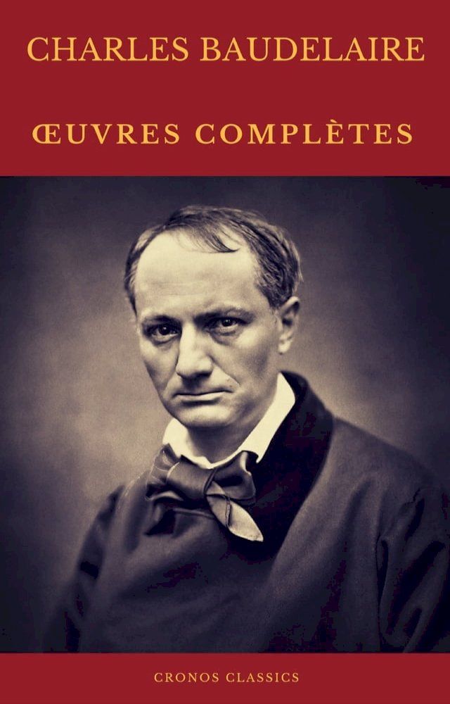  Charles Baudelaire Œuvres Complètes (Cronos Classics)(Kobo/電子書)