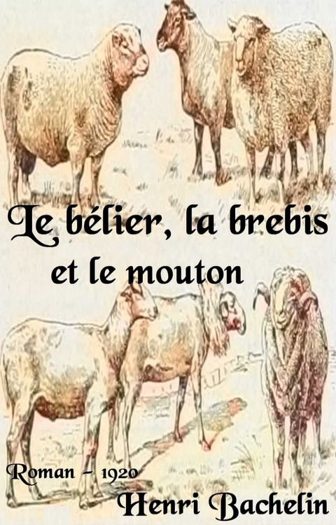 Le bélier, la brebis et le mouton(Kobo/電子書)