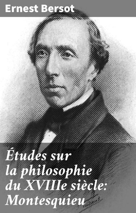 &Eacute;tudes sur la philosophie du XVIIIe si&egrave;cle: Montesquieu(Kobo/電子書)