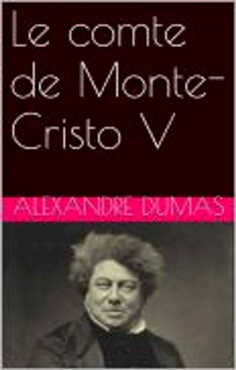 Le comte de Monte-Cristo V(Kobo/電子書)