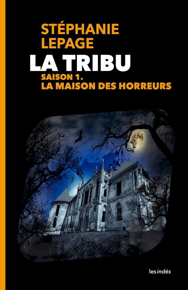  La Tribu, saison 1 - La Maison des horreurs(Kobo/電子書)