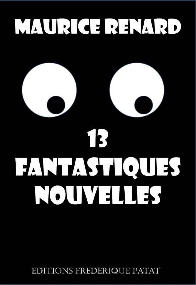  13 fantastiques nouvelles(Kobo/電子書)