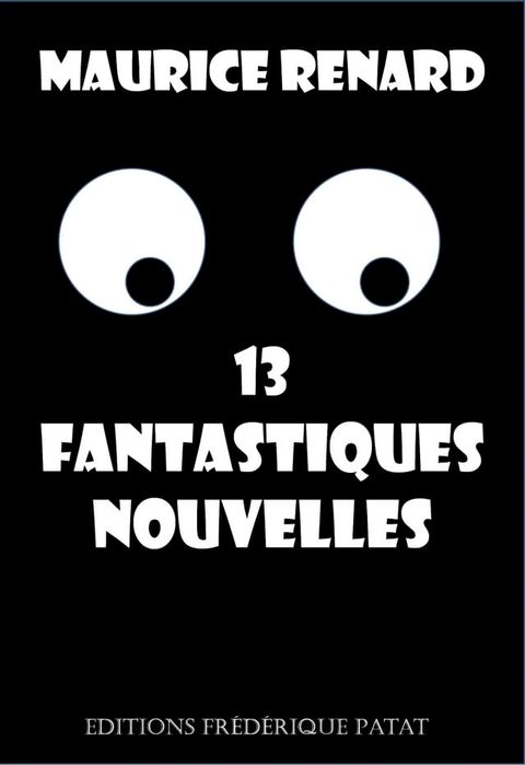 13 fantastiques nouvelles(Kobo/電子書)