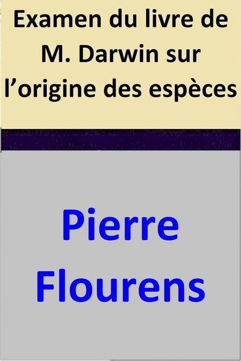 Examen du livre de M. Darwin sur l’origine des esp&egrave;ces(Kobo/電子書)