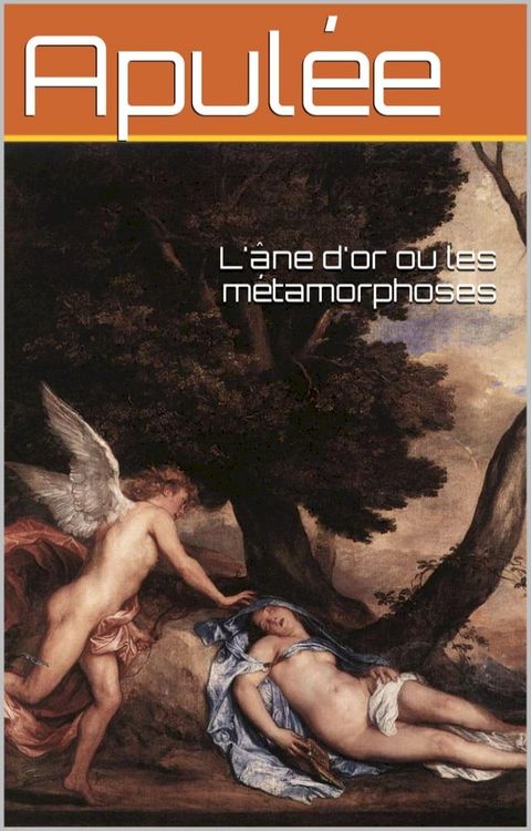 L'âne d'or ou les métamorphoses(Kobo/電子書)