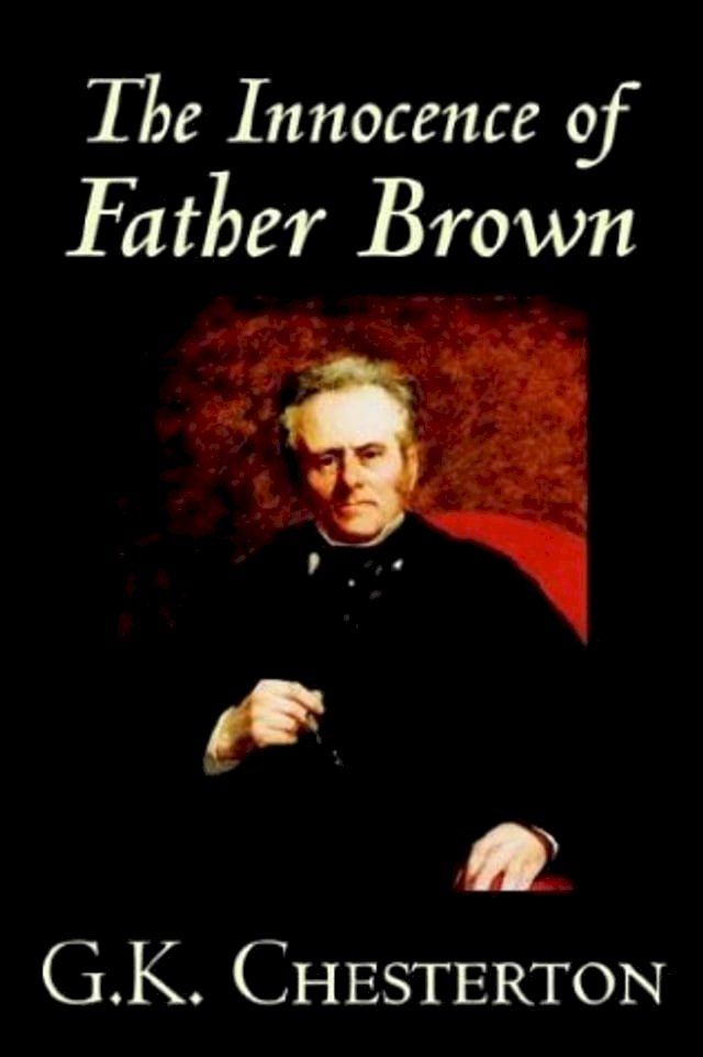  The Innocence of Father Brown(Kobo/電子書)