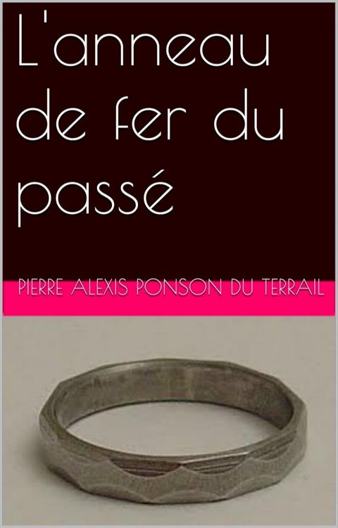 L'anneau de fer du pass&eacute;(Kobo/電子書)