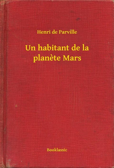 Un habitant de la planete Mars(Kobo/電子書)