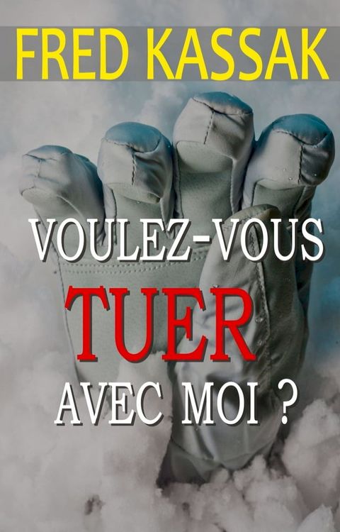 Voulez-vous tuer avec moi ?(Kobo/電子書)