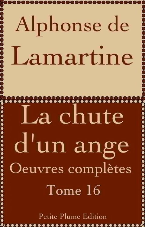 La chute d'un ange (Oeuvres compl&egrave;tes de Lamartine - Tome 16)(Kobo/電子書)