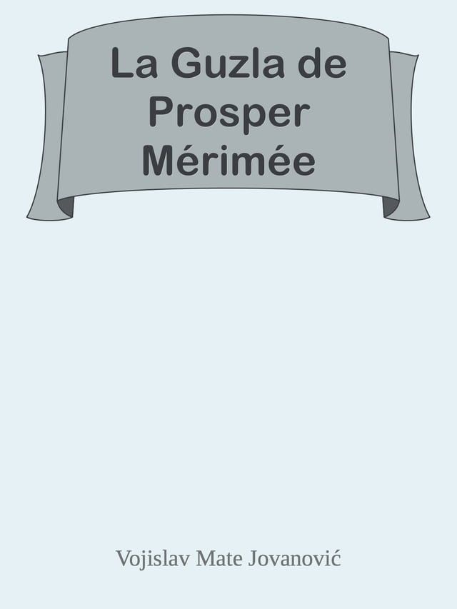  La Guzla de Prosper M&eacute;rim&eacute;e(Kobo/電子書)