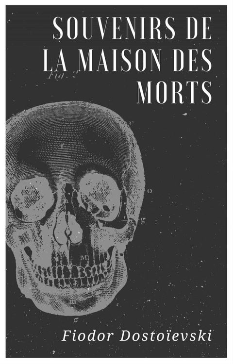 Souvenirs de la maison des morts(Kobo/電子書)