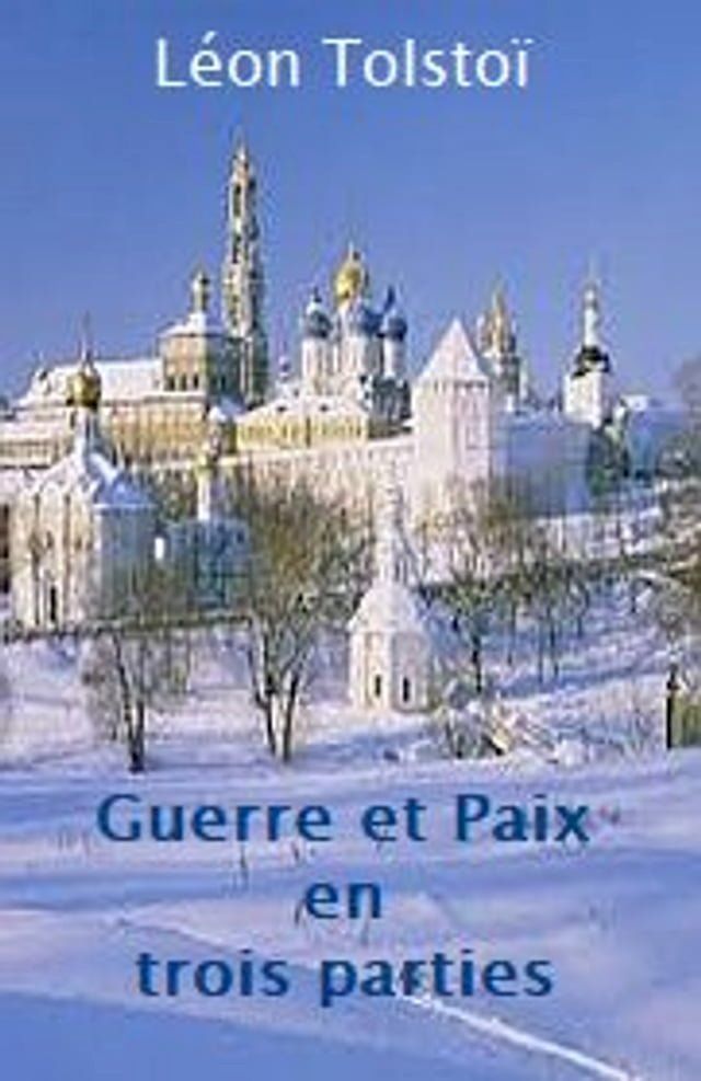  Guerre et Paix En trois parties(Kobo/電子書)