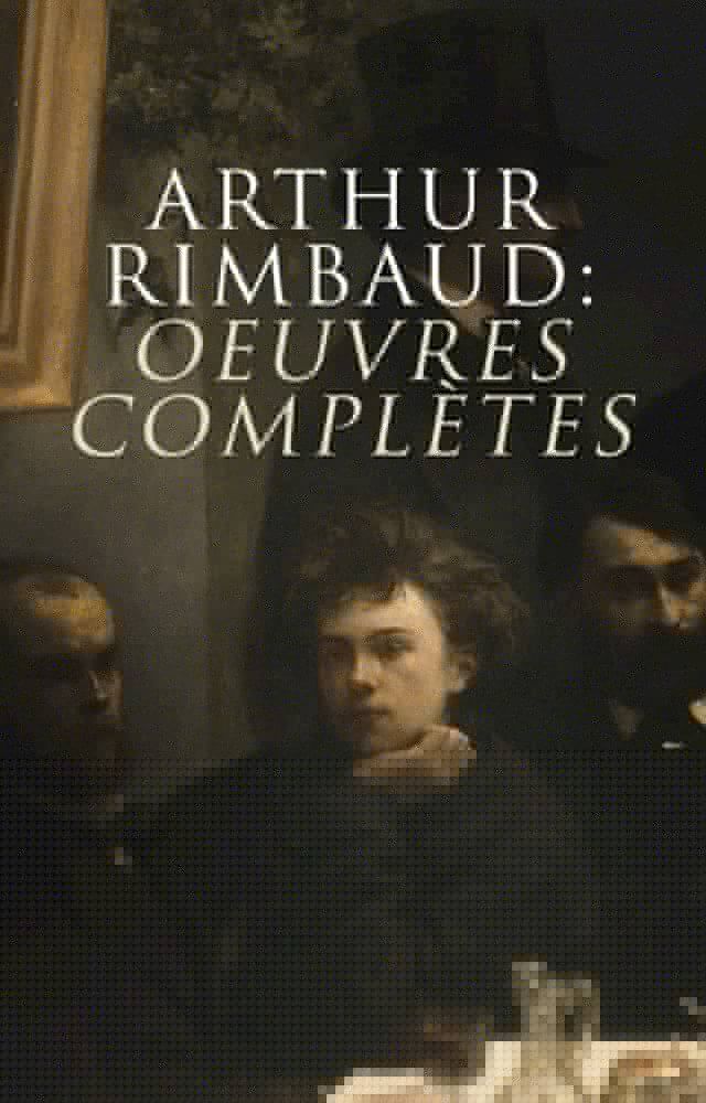  Arthur Rimbaud: Oeuvres complètes(Kobo/電子書)