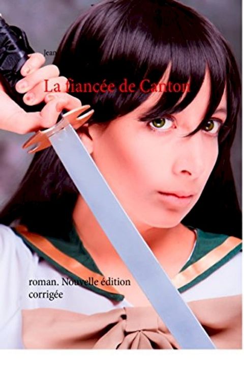 La fianc&eacute;e de Canton(Kobo/電子書)