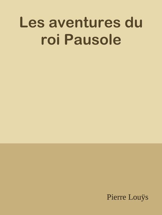  Les aventures du roi Pausole(Kobo/電子書)