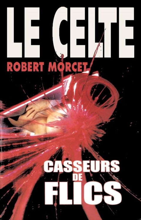 Casseurs de flics(Kobo/電子書)