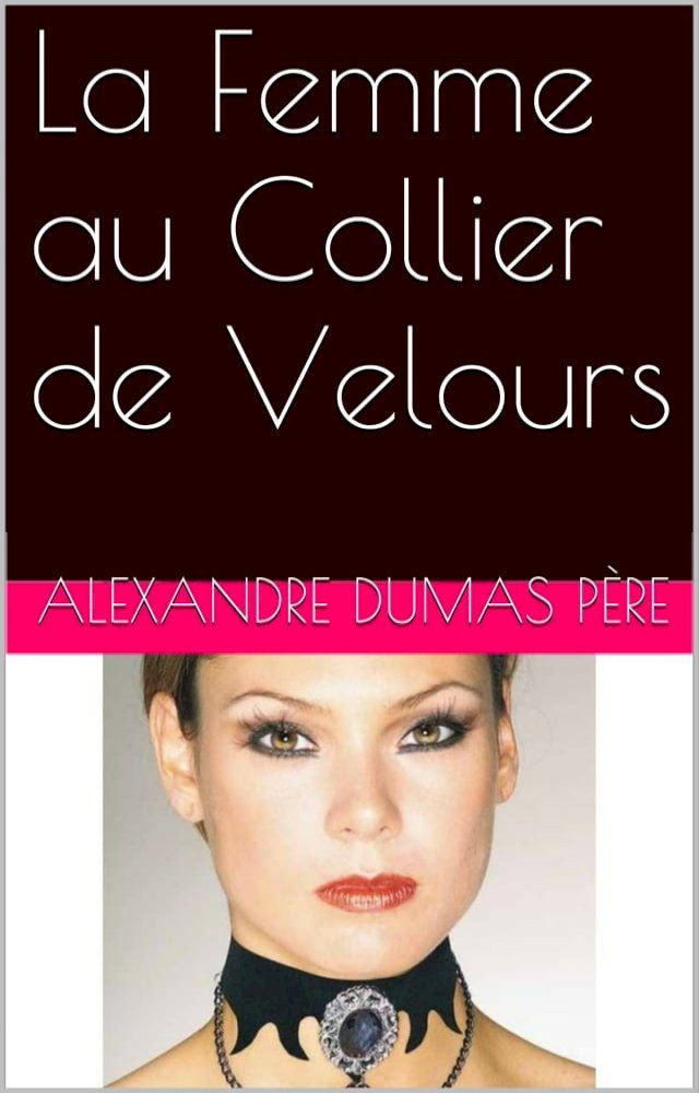  La Femme au Collier de Velours(Kobo/電子書)