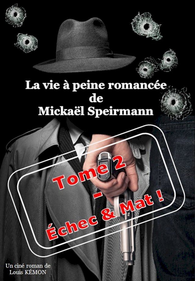  La vie &agrave; peine romanc&eacute;e de Micka&euml;l Speirmann Tome 2(Kobo/電子書)