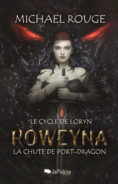 Roweyna - La chute de Port-Dragon(Kobo/電子書)