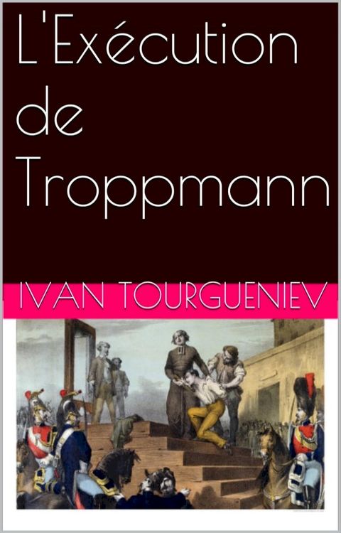 L'Ex&eacute;cution de Troppmann(Kobo/電子書)