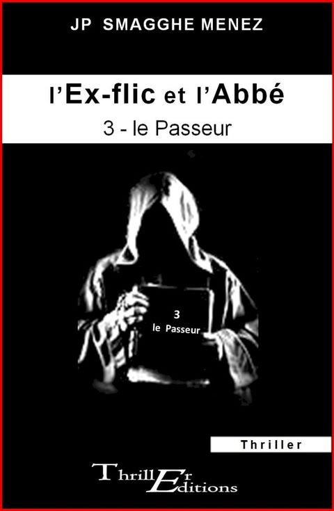 L'ex-flic et l'abb&eacute; - 3 - Le Passeur(Kobo/電子書)