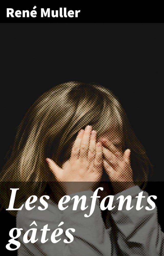  Les enfants gâtés(Kobo/電子書)