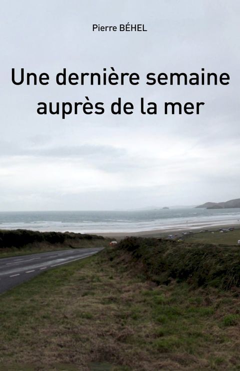 Une dernière semaine auprès de la mer(Kobo/電子書)