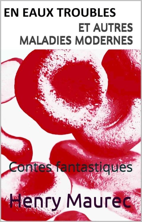 En eaux troubles et autres maladies modernes(Kobo/電子書)