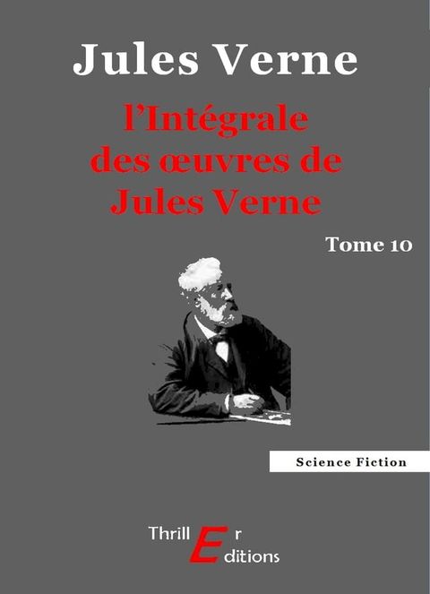 L'Int&eacute;grale des &oelig;uvres de Jules Verne - tome 10(Kobo/電子書)