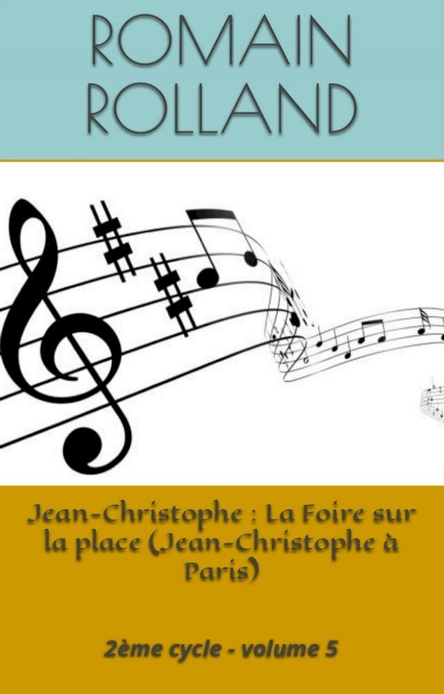  Jean-Christophe : La Foire sur la place (Jean-Christophe &agrave; Paris)(Kobo/電子書)