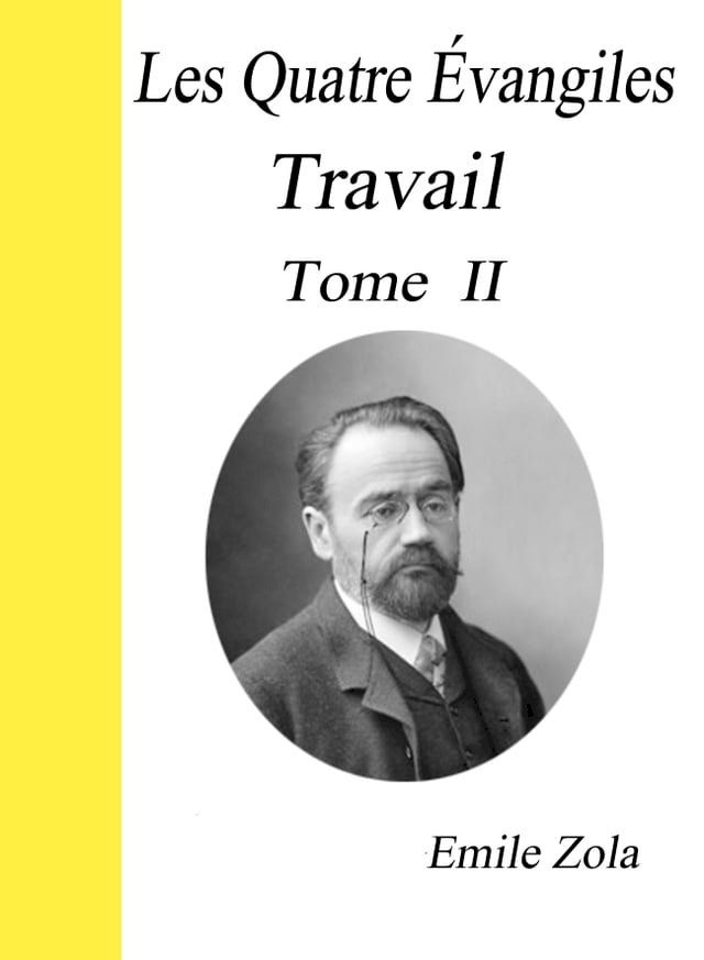  Les Quatre &Eacute;vangiles Tome II Travail(Kobo/電子書)