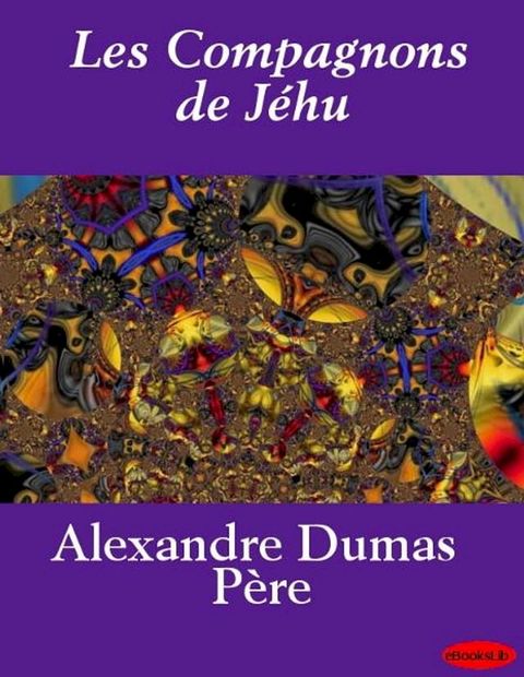 Les Compagnons de J&eacute;hu(Kobo/電子書)