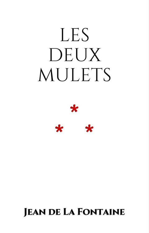 Les Deux Mulets(Kobo/電子書)