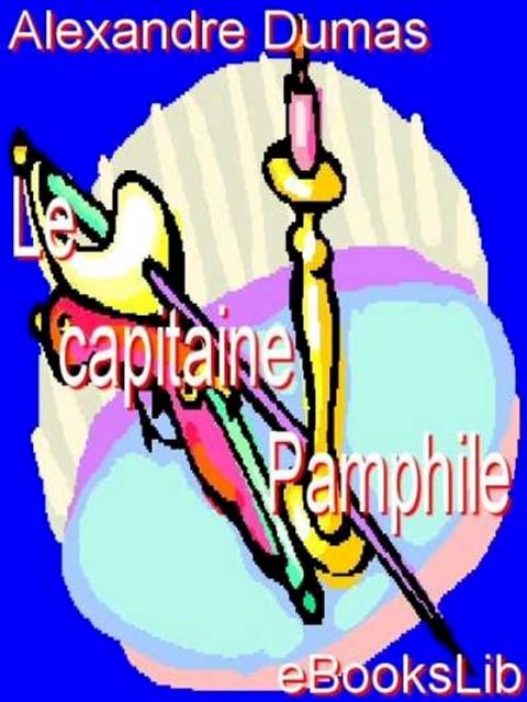 Le Capitaine Pamphile(Kobo/電子書)