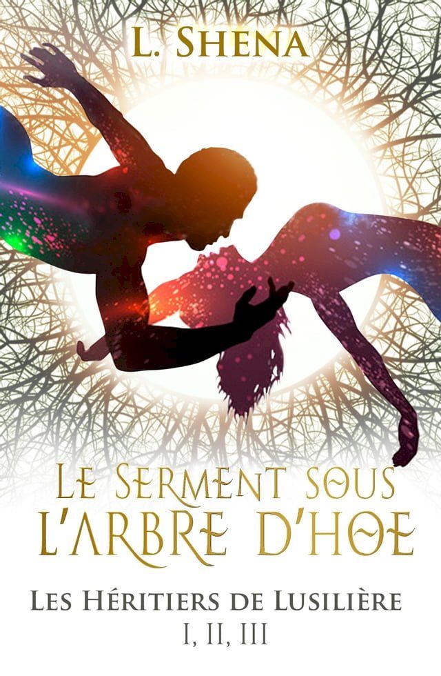  Les H&eacute;ritiers de Lusili&egrave;re - Le Serment sous l'Arbre d'Hoe(Kobo/電子書)