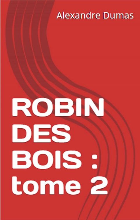 Robin des bois : Tome 2(Kobo/電子書)