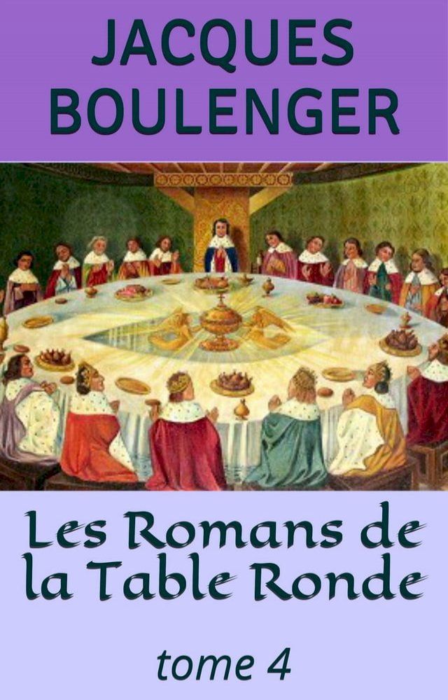  Les Romans de la Table Ronde - tome 4(Kobo/電子書)