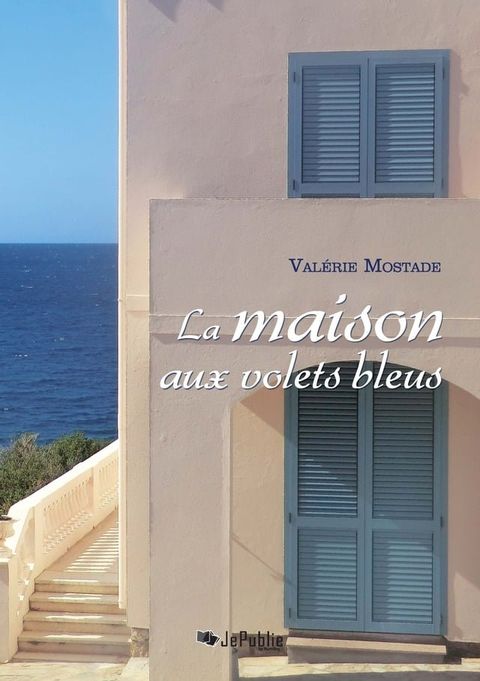 La maison aux volets bleus(Kobo/電子書)