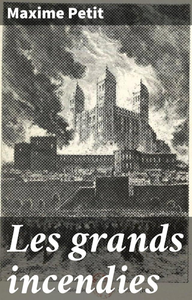  Les grands incendies(Kobo/電子書)