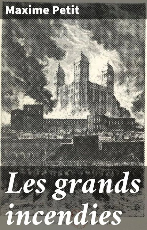 Les grands incendies(Kobo/電子書)