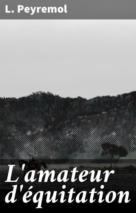 L'amateur d'&eacute;quitation(Kobo/電子書)