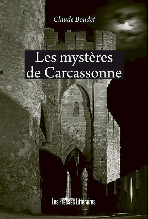 Les myst&egrave;res de Carcassonne(Kobo/電子書)