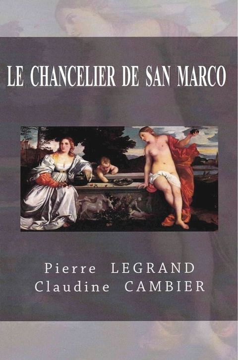 LE CHANCELIER DE SAN MARCO(Kobo/電子書)