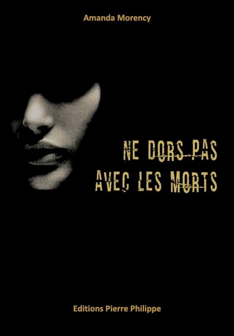 Ne dors pas avec les morts(Kobo/電子書)