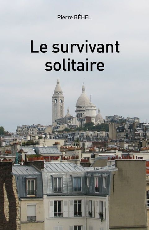 Le survivant solitaire(Kobo/電子書)