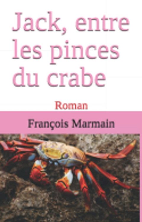 Jack, entre les pinces du crabe(Kobo/電子書)