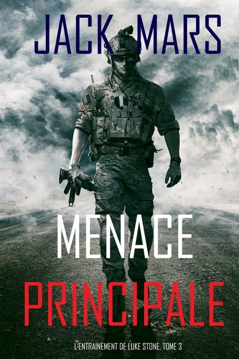 Menace Principale (L’Entraînement de Luke Stone, tome 3)(Kobo/電子書)