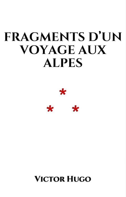 Fragments d’un Voyage aux Alpes