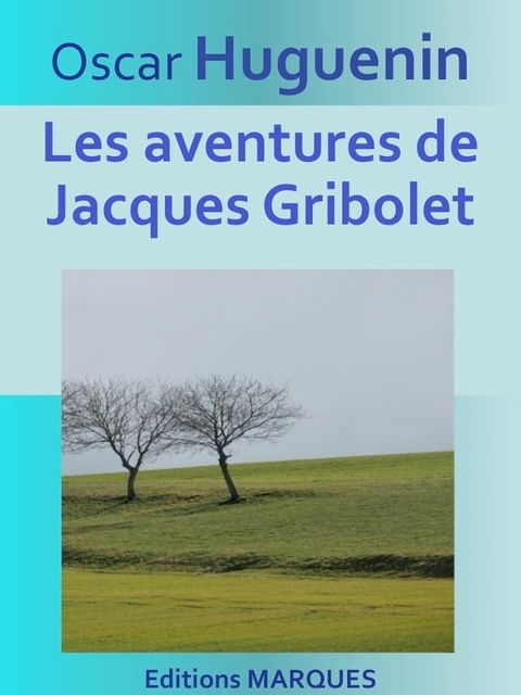 Les aventures de Jacques Gribolet(Kobo/電子書)